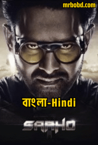 Saaho (2019) Bangla/Hindi – Full Movie Download & Watch FREE – MRBOBD.COM