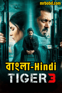 Tiger 3 (2023) Full HD – Bangla/Hindi – Full Movie Download & Watch FREE – MRBOBD.COM