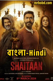 Shaitaan (2024) Bangla/Hindi – Full Movie Download & Watch FREE – MRBOBD.COM