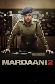 Mardaani 2 (2019) – Full Movie Download & Watch FREE – MRBOBD.COM