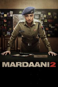 Mardaani 2 (2019) – Full Movie Download & Watch FREE – MRBOBD.COM