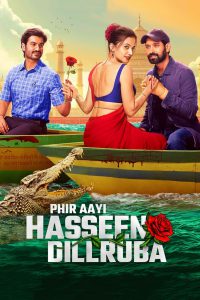 Phir Aayi Hasseen Dillruba (2024)-Haseen Dillruba – Full HD – Full Movie Download & Watch FREE – MRBOBD.COM
