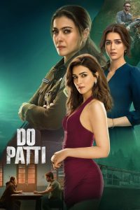 Do Patti (2024) – Full Movie Download & Watch FREE – MRBOBD.COM