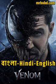Venom (2018) Bangla/Hindi/English – Full Movie Download & Watch FREE – MRBOBD.COM