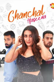 Chanchal Haseena (2024) – 🔞 – Full Movie Download & Watch FREE – MRBOBD.COM
