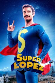 Superlopez (2018) – Full Movie Download & Watch FREE – MRBOBD.COM