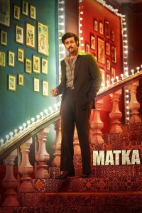 Matka (2024) Hindi/Telegu – Full HD – Full Movie Download & Watch FREE – MRBOBD.COM