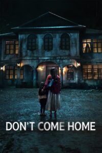 Don’t Come Home (2024) Season 1 – Hindi/English/Thai – Full Series Download & Watch FREE – MRBOBD.COM