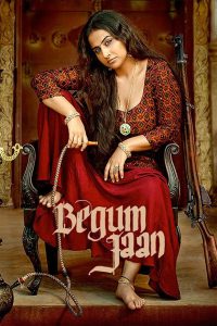 Begum Jaan (2017) – Full Movie Download & Watch FREE – MRBOBD.COM