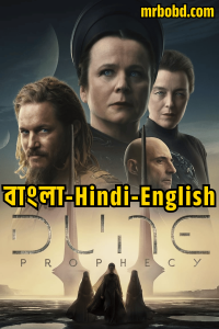 Dune: Prophecy (2024) Season 01 – Bangla/Hindi/English – Full Series Download & Watch FREE – MRBOBD.COM