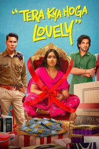 Tera Kya Hoga Lovely (2024) – Full Movie Download & Watch FREE – MRBOBD.COM