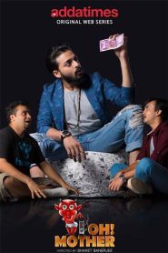 Oh! Mother (2018-2019) Season 01-02 – 🔞 – Full Series Download & Watch FREE – MRBOBD.COM