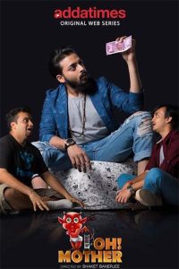 Oh! Mother (2018-2019) Season 01-02 – 🔞 – Full Series Download & Watch FREE – MRBOBD.COM