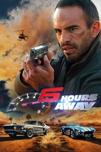 6 Hours Away (2024) Hindi + English – Full Movie Download & Watch FREE – MRBOBD.COM