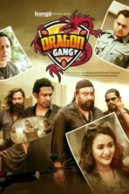 Dragon Gang (2022) Season 01 Bengali BongoBD – Full Series Download & Watch FREE – MRBOBD.COM