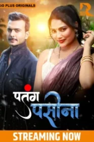 Patang Paseena (2024) Season 01 – Rioplus – 🔞 – Full Series Download & Watch FREE – MRBOBD.COM