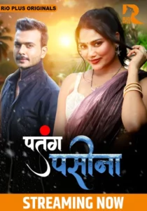 Patang Paseena (2024) Season 01 – Rioplus – 🔞 – Full Series Download & Watch FREE – MRBOBD.COM