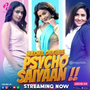 Psycho Saiyaan (2024) Season 01 – Hindi HulChul – 🔞 – Full Movie Download & Watch FREE – MRBOBD.COM