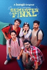 Semester Final (2024) Bangla Natok – Bongo Original – Full Natok Download & Watch FREE – MRBOBD.COM