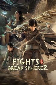 Fights Break Sphere 2 (2023) Hindi + Chinese – Full Movie Download & Watch FREE – MRBOBD.COM