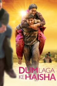 Dum Laga Ke Haisha (2015) – Full Movie Download & Watch FREE – MRBOBD.COM