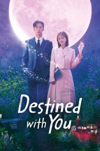 Destined with You (2023) Season 1 – Hindi/Korean – Full Series Download & Watch FREE – MRBOBD.COM