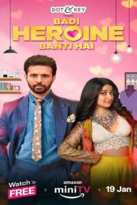 Badi Heroine Banti Hai (2024) Season 01-02 – Full Series Download & Watch FREE – MRBOBD.COM