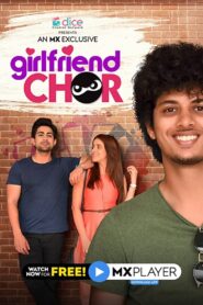 Girlfriend Chor (2020) – Full Series Download & Watch FREE – MRBOBD.COM