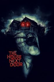 The House Next Door (2017) Hindi – Full Movie Download & Watch FREE – MRBOBD.COM