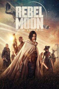 Rebel Moon – Part One: A Child of Fire (2023) Hindi + English – Full Movie Download & Watch FREE – MRBOBD.COM