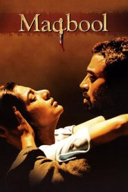 Maqbool (2003) – Full Movie Download & Watch FREE – MRBOBD.COM