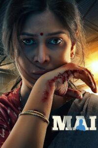 Mai: A Mother’s Rage (2022) Season 01 – Full Series Download & Watch FREE – MRBOBD.COM