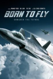Born to Fly (2023) Hindi + Chinese – Full Movie Download & Watch FREE – MRBOBD.COM
