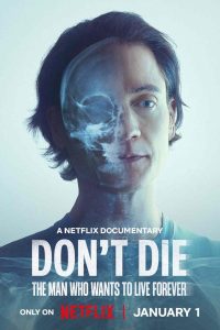 Don’t Die: The Man Who Wants to Live Forever (2025) Dual Audio [Hindi-English] NetFlix – Full Documentary Download & Watch FREE – MRBOBD.COM