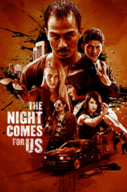 The Night Comes for Us (2018) Hindi + Indonesian – Full Movie Download & Watch FREE – MRBOBD.COM