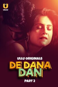 De Dana Dan (2024) Season 1 Part 2 (Ullu Originals) – 🔞 – Full Series Download & Watch FREE – MRBOBD.COM
