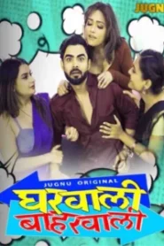 Gharwali Baharwali (2025) Season 01 – Episode 01-03 – Hindi Jugnu – 🔞 – Full Series Download & Watch FREE – MRBOBD.COM