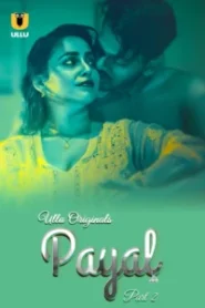 Payal (2024) Season 01 – Hindi Ullu – 🔞 – Full Series Download & Watch FREE – MRBOBD.COM