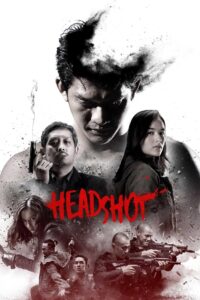 Headshot (2016) Indonesian – Full Movie Download & Watch FREE – MRBOBD.COM