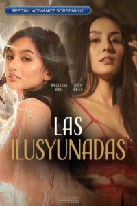 Las Ilusyunadas (2025) Philippino – 🔞 – Full Movie Download & Watch FREE – MRBOBD.COM