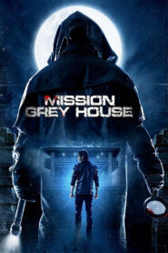 Mission Grey House (2024) Hindi – Full Movie Download & Watch FREE – MRBOBD.COM