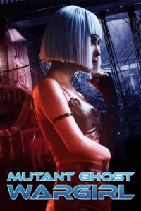 Mutant: Ghost War Girl (2022) BluRay Hindi + English – Full Movie Download & Watch FREE – MRBOBD.COM