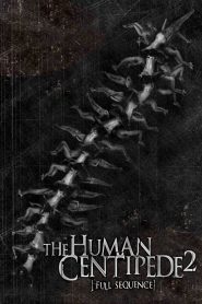 The Human Centipede 2 (Full Sequence) (2011) English – Full Movie Download & Watch FREE – MRBOBD.COM