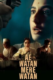 Ae Watan Mere Watan (2024) – Full Movie Download & Watch FREE – MRBOBD.COM