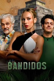 Bandidos (2023-2024) Season 01-02 – Hindi/English/Spanish – Full Series Download & Watch FREE – MRBOBD.COM