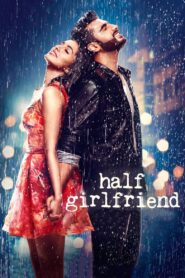Half Girlfriend (2017) – Full Movie Download & Watch FREE – MRBOBD.COM