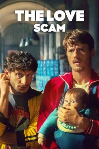 The Love Scam (2025) Dual Audio [Hindi-English] NetFlix – Full Movie Download & Watch FREE – MRBOBD.COM