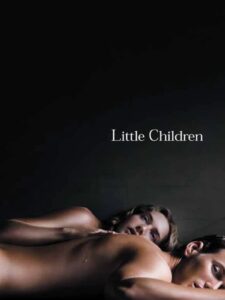 Little Children (2006) English – Full Movie Download & Watch FREE – MRBOBD.COM