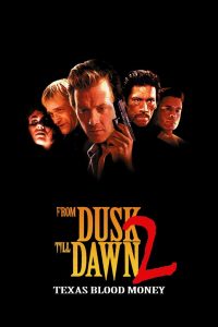 From Dusk Till Dawn 2: Texas Blood Money (1999) English – Full Movie Download & Watch FREE – MRBOBD.COM