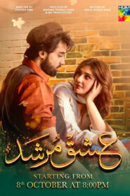 Ishq Murshid (2023) Season 01 (Pakistani) – Episode 01-10 – Full Series Download & Watch FREE – MRBOBD.COM